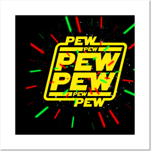 Pew Pew Pew lasers Posters and Art